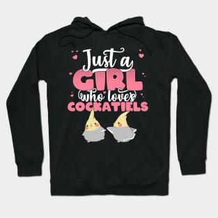 Just A Girl Who Loves Cockatiels kawaii parrot bird lovers design Hoodie